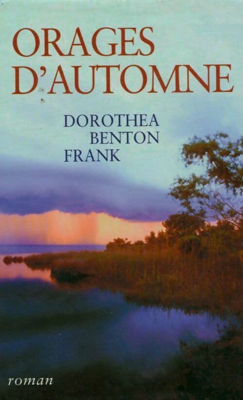 Orages d'automne - Dorothea Benton Frank